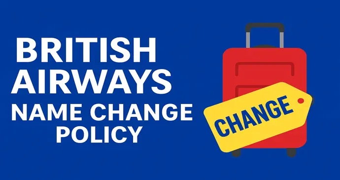 British Airways Name Change Policy_20251072336.webp